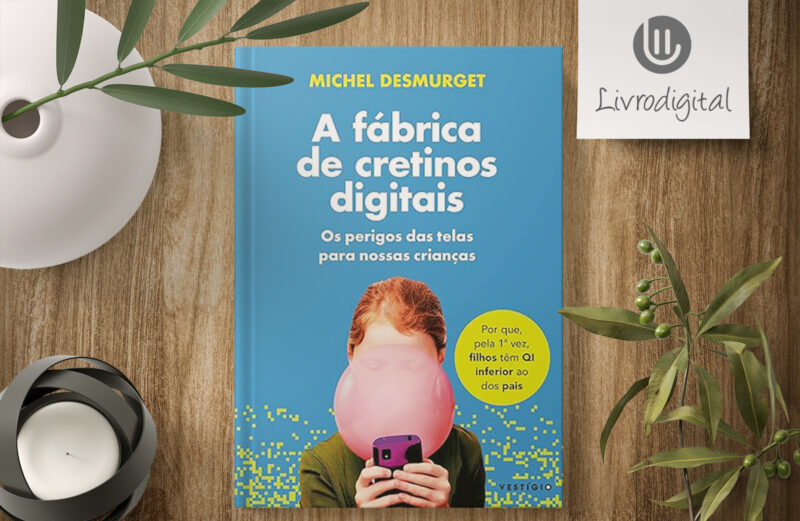 A FÁBRICA DE CRETINOS DIGITAIS Livro PDF